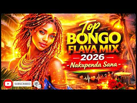 TOP BONGO FLAVA MIX 2026 Nakupenda Sana