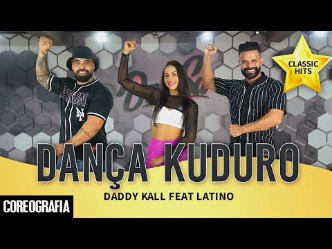Dança Kuduro Daddy Kall Feat Latino Dan Sa Daniel Saboya Coreografia
