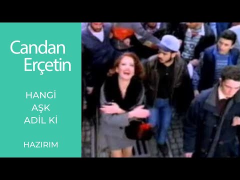 Candan Erçetin Hangi Aşk Adil Ki