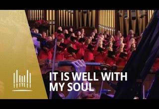 It Is Well With My Soul Arr Mack Wilberg The Tabernacle Choir