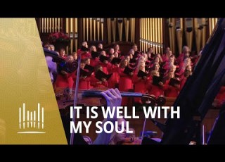It Is Well With My Soul Arr Mack Wilberg The Tabernacle Choir