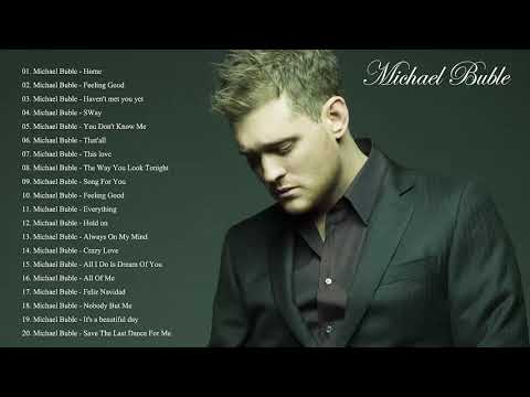 Michael Buble Melhores Musicas Michael Bublé Top 100 Songs 2019