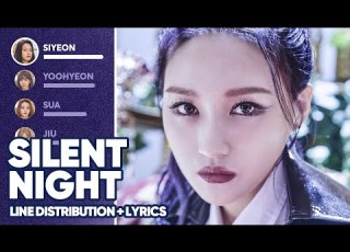  Dreamcatcher Silent Night Line Distribution Lyrics Color Coded PATREON REQUESTED