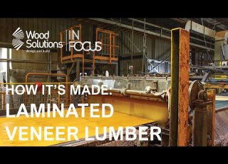 How It S Made Laminated Veneer Lumber LVL