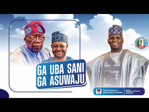 Dauda Kahutu Rarara GA UBA SANI GA ASUWAJU Official Music 2025 Dauda Kahutu Rarara GA UBA SANI GA ASUWAJU Official Music 2025