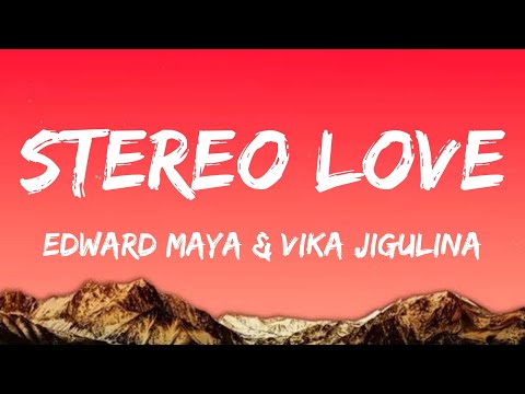 STEREO LOVE LYRICS EDWARD MAYA VIKA JIGULINA BY LYRICAL MIRAGE