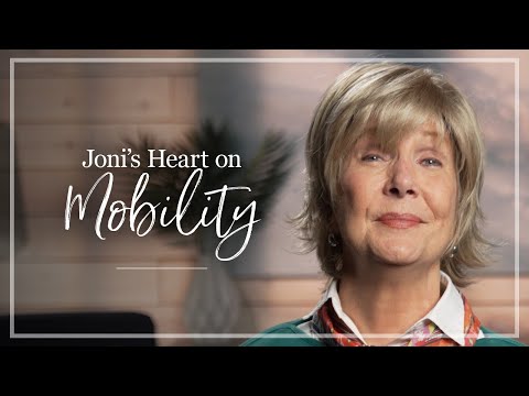 Mobility Joni Eareckson Tada Shares Her Thoughts About Mobility