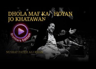 Dhola Maf Kar Hoyaan Jo Khatawan Rataan De Meri Neend Udh Gai NFAK DholaMafKar Brothersedition