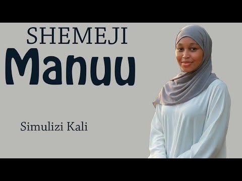 SHEMEJI MANUU Simulizi Za Mapenzi Za Kusisimua