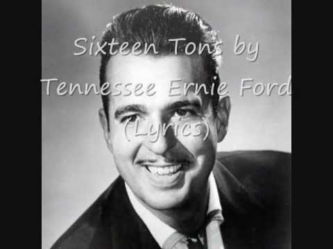 Sixteen Tons By Tennessee Ernie Ford Lyrics On Screen