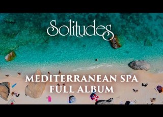 1 Hour Of Relaxing Music Dan Gibson S Solitudes Mediterranean Spa Full Album