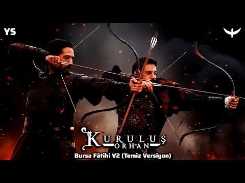 Kuruluş Orhan Dizi Müzikleri Bursa Fâtihi V2 Temiz Versiyon