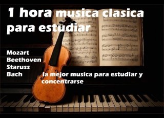  1 Hora De Música Clásica Para Estudiar Mozart Beethoven Staruss Bach