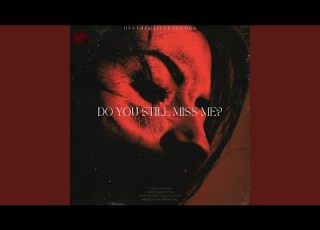  Do You Still Miss Me