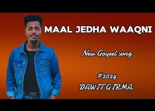  DAWIT GIRMA MAAL JEDHA WAAQNI Faarfannaa Afaan Oromoo Haaraa 2024 New Oromoo Gospel Song