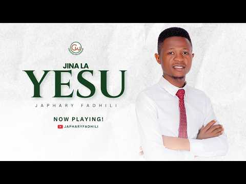 Japhary Fadhili Harabu JINA LA YESU Official Audio