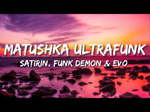 Satirin FUNK DEMON EVO MATUSHKA ULTRAFUNK Lyrics With English Translation