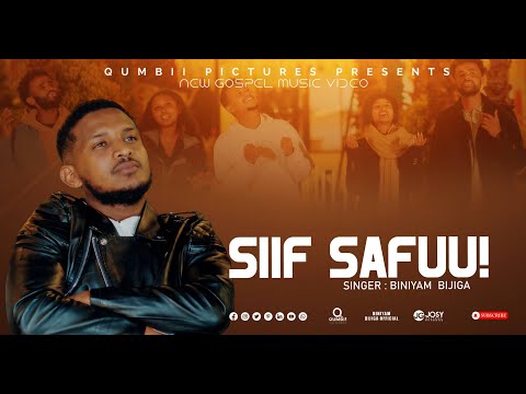 SIIF SAFUU BINIYAM BIJIGA New Afaan Oromo Gospel Song 2025 2018