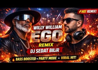 Willy William Ego Deep Mix DJ Sedat BİLİR 2026