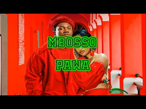 MBOSSO PAWA Official Lyric Video