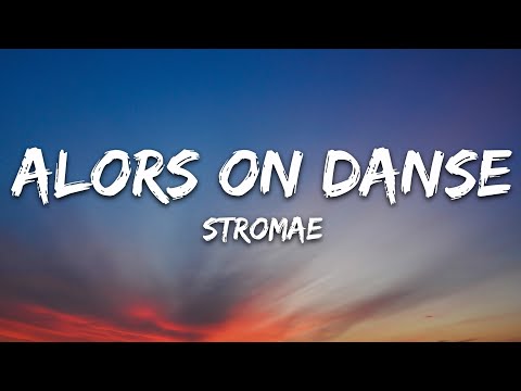 Stromae Alors On Danse Lyrics