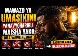 Mawazo Ya Umasikini Yanavyoharibu Maisha Yako Bila Wewe Kujua