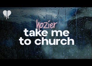 Hozier Take Me To Church Lyrics