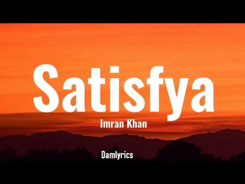 Imran Khan Satisfya Lyrics
