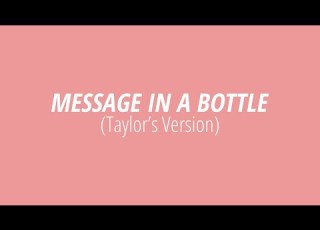  LYRICS MESSAGE IN A BOTTLE Taylor S Version Taylor Swift