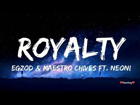 Egzod Maestro Chives Royalty Lyrics Ft Neoni