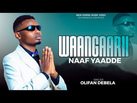 Olifan Debela Waangaarii Naaf Yaadde