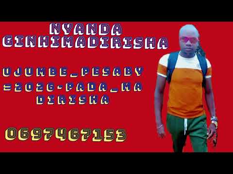NYANDA GINHI MWANA MADIRISHA UJUMBE PESABY 2026 PADA MADIRiSHA 0697467153 NYANDA GINHI MWANA MADIRISHA UJUMBE PESABY 2026 PADA MADIRiSHA 0697467153