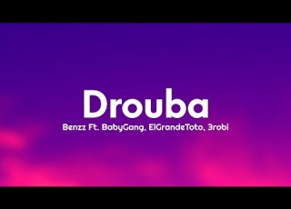 Benzz Drouba Testo Lyrics Ft BabyGang ElGrandeToto 3robi