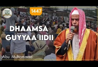 Dhaamsa Guyyaa Iidii Shek Abdulkarim Ambuyye Limmu Ambuyye 