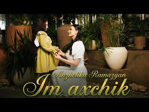Anzhelika Ramazyan Im Axchik
