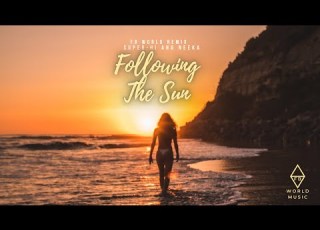  Following The Sun EXTENDED REMIX SUPER Hi And Neeka
