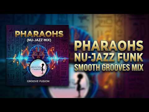 Pharaohs Nu Jazz Funk Smooth Grooves