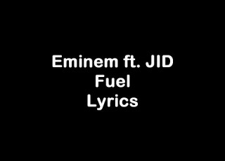  Eminem Fuel Ft JID Lyrics