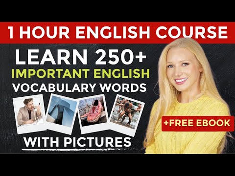 1 Hour English Vocabulary Course Learn 250 Important English Vocabulary Words With Pictures