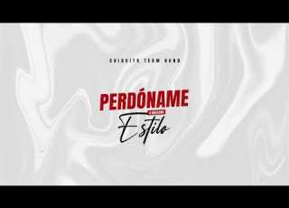  Chiquito Team Band Perdóname A NUESTRO ESTILO