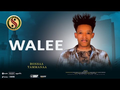 Bonsaa Tammanaa Walee New Ethiopian Oromo Music 2025