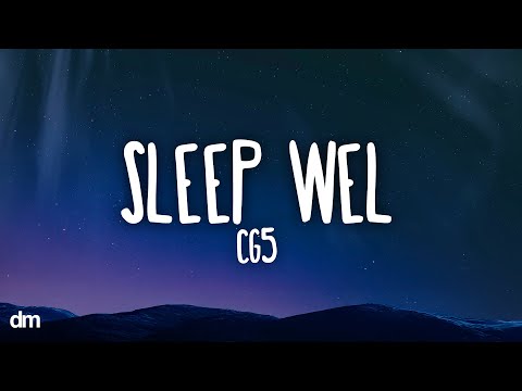CG5 SLEEP WELL Lyrics