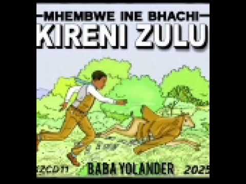 MHEMBWE INE BHACHI 2025 KIRENI ZULU