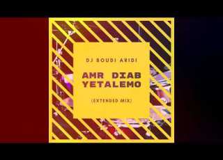  Yetalemo Amr Diab Boudi Aridi Extended Mix