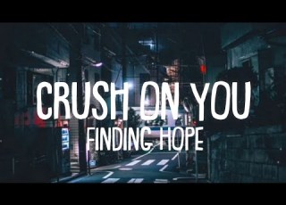  Crush On You Finding Hope Lyrics