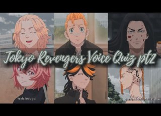  Tokyo Revengers Voice Quiz Guess The Characters From Their Voice