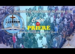  2026 05 29 Vendredi Réunion De Prière Frère Shango GASTON Assemblée Chrétienne De Goma Tmk