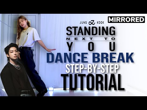 TUTORIAL Jungkook 정국 Standing Next To You Dance Break Schritt Für Schritt Erklärt MIRRORED