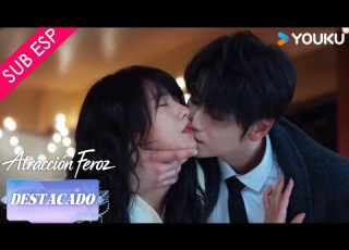 EP01 Un Tenso Y Peligroso Encuentro Atracción Feroz YOUKU