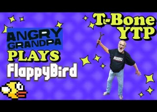 T Bone YTP Angry Grandpa Plays Flappy Bird